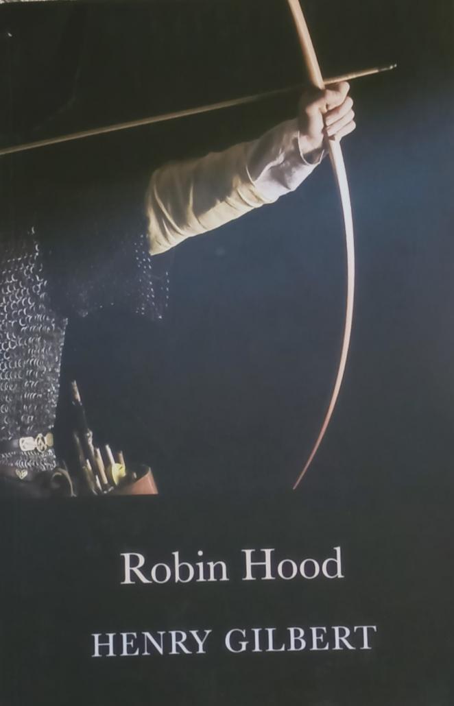 Robin Hood by Henry Gilbert