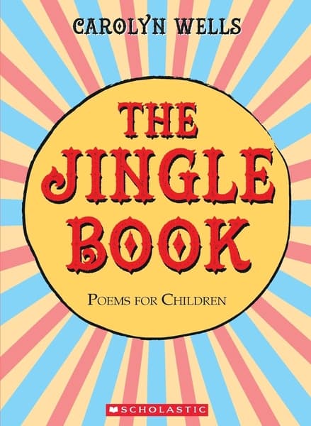 The Jingle Book: Poems For Children by Carolyn Wells