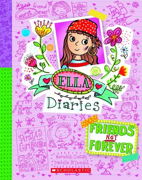 Ella Diaries 7: Friends Not Forever by Meredith Costain