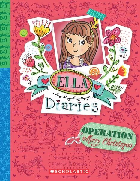 Ella Diaries 9: Operation Merry Christmas by Meredith Costain