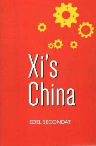 Xi`s China by Edel Secondat