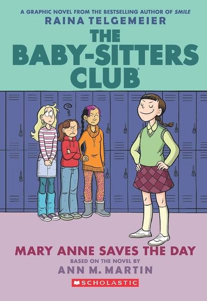 The Baby-Sitters Club Graphix#03: Mary Anne Saves The Day by Ann M. Martin, Gale Galligan