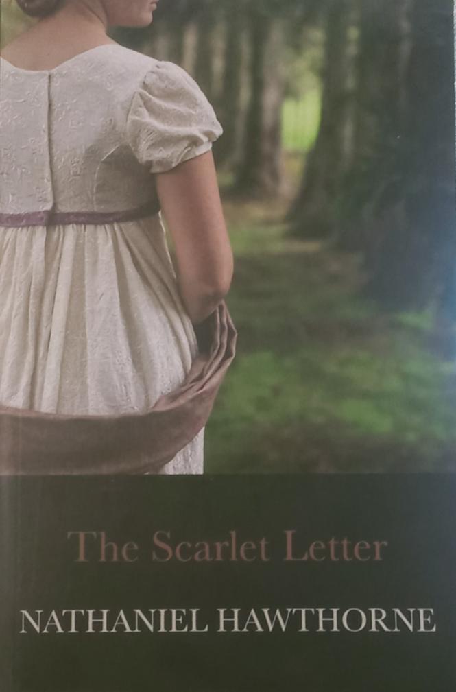 The Scarlet Letter by Nathaniel Hawthrone