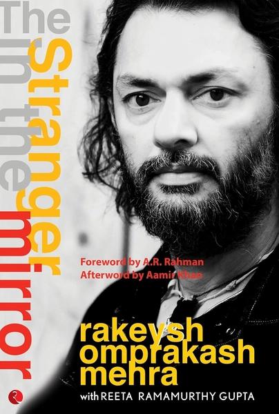The Stranger in the Mirror by Rakeysh Omprakash Mehra