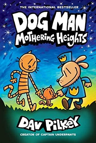 Dog Man 10: Mothering Heights by Dav Pilkey