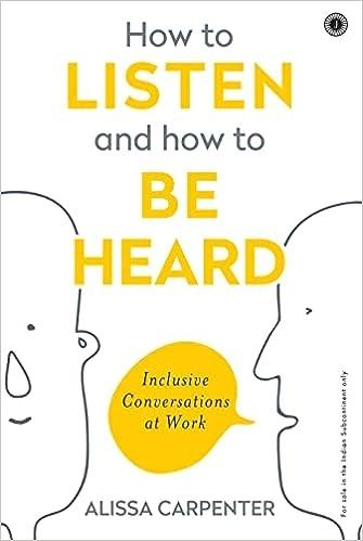 How to Listen and How to Be Heard by Alissa Carpenter