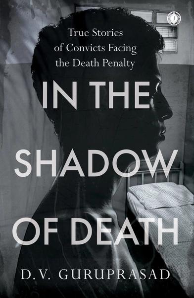 In The Shadow Of Death by D.V. Guruprasad