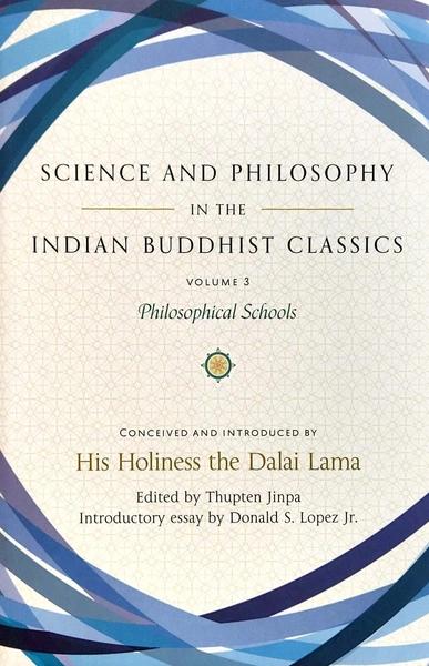 Science And Philosophy In The Indian Buddhist Classics Volume 3 by His Holiness The Dalai Lama