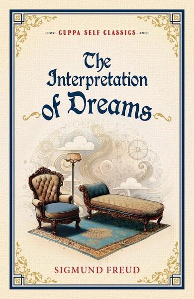 The Interpretation of Dreams by Sigmund Freud