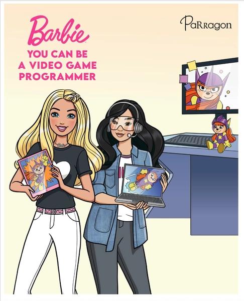 Barbie You Can Be A Video Game Programmer by Parragon Publishing India