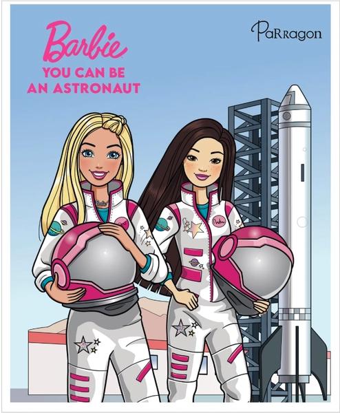 Barbie You Can Be An Astronaut by Parragon Publishing India