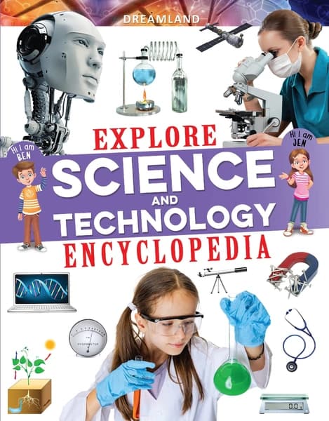 Explore Science and Technology Encyclopedia by Dreamland