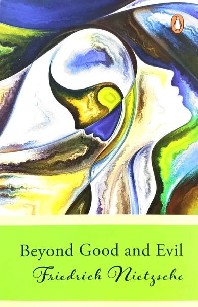 Beyond Good And Evil by Friedrich Nietzsche