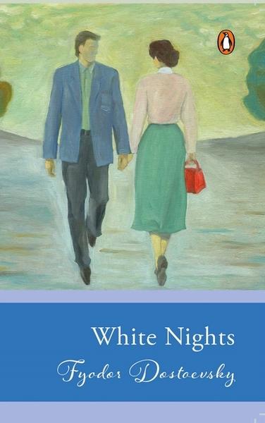 White Nights by Fyodor Dostoyevsky