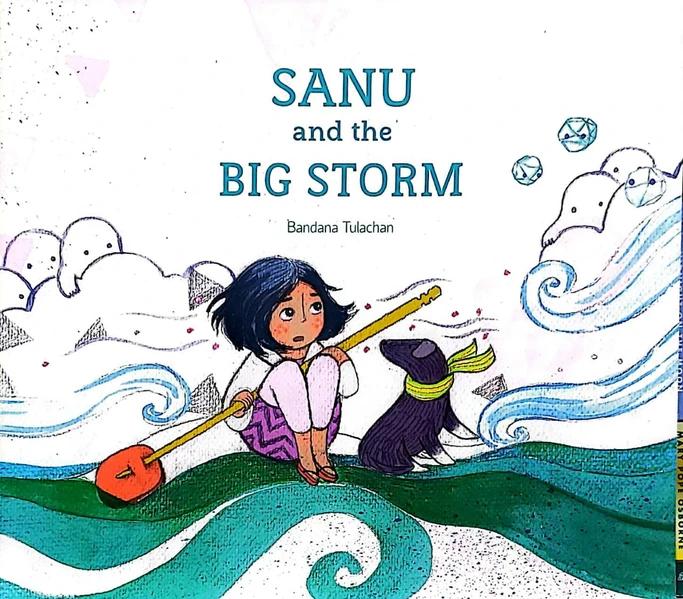 Sanu and the Big Storm by Bandana Tulachan