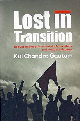 Lost In Transition by Kul Chandra Gautam