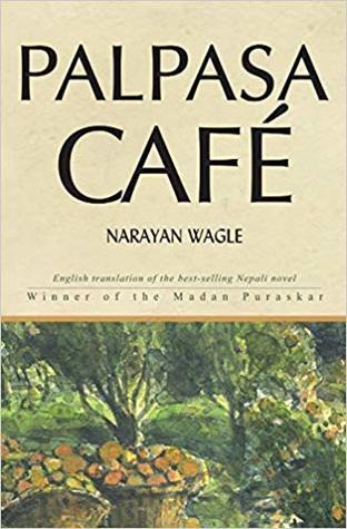 The Palpasa Cafe by Narayan Wagle