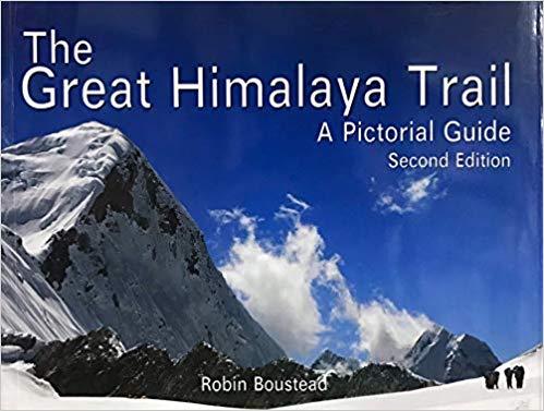 The Great Himalaya Trail a pictorial guide by Robin Boustead