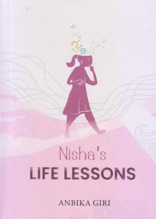 Nisha’s Life Lessons by Anbika Giri