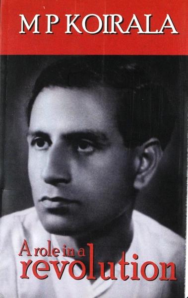 A role in a revolution by Mp Koirala