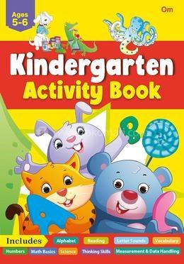 Kindergarten Activity Book Ages 5-6 by Om Books International