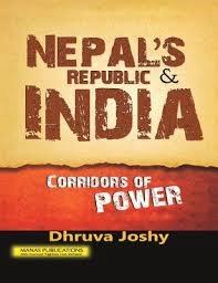 Nepal's Republic and India by Dhurva Joshy