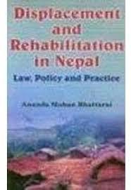 Displacement and Rehabiliation in Nepal by Ananda Mohan Bhattarai