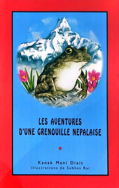 Adventures of a Nepali Frog (French) by Kanak Mani Dixit