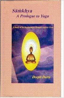 samkhya a prologue to yoga by Deepti Dutta