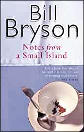 Notes from a Small Island by Bill Bryson
