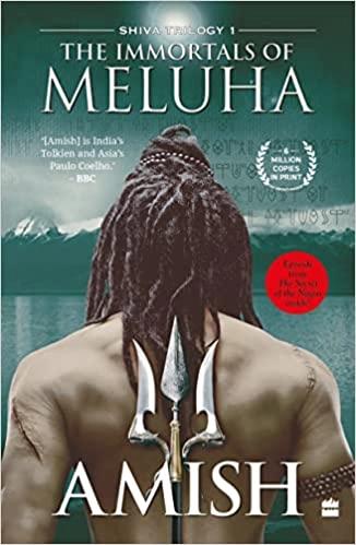 The Immortals of Meluha (Shiva Trilogy Book 1) by Amish Tripathi